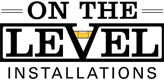 On The Level Installations, LLC